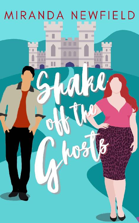 Shake Off The Ghosts A Fixer Upper Romantic Comedy Miranda Newfield