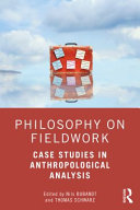 Philosophy On Fieldwork Case Studies In Anthropological Analysis Nils Bubandt