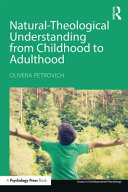 Naturaltheological Understanding From Childhood To Adulthood 1st Edition Olivera Petrovich