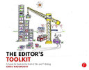 The Editors Toolkit A Handson Guide To The Craft Of Film And Tv Editing 1st Edition Chris Wadsworth