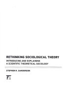 Rethinking Sociological Theory Introducing And Explaining A Scientific Theoretical Sociology 1st Edition Stephen K Sanderson