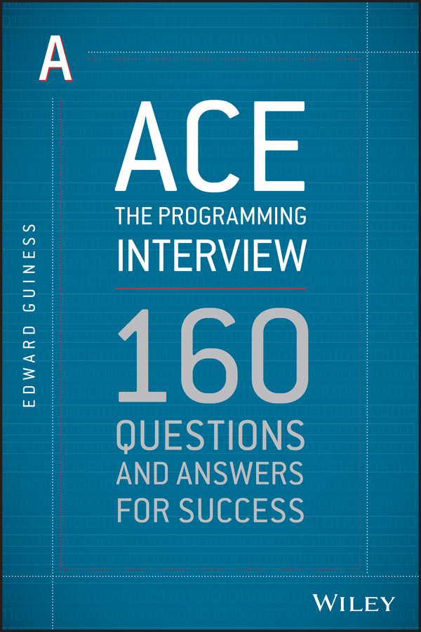 Ace The Programming Interview Edward Guiness