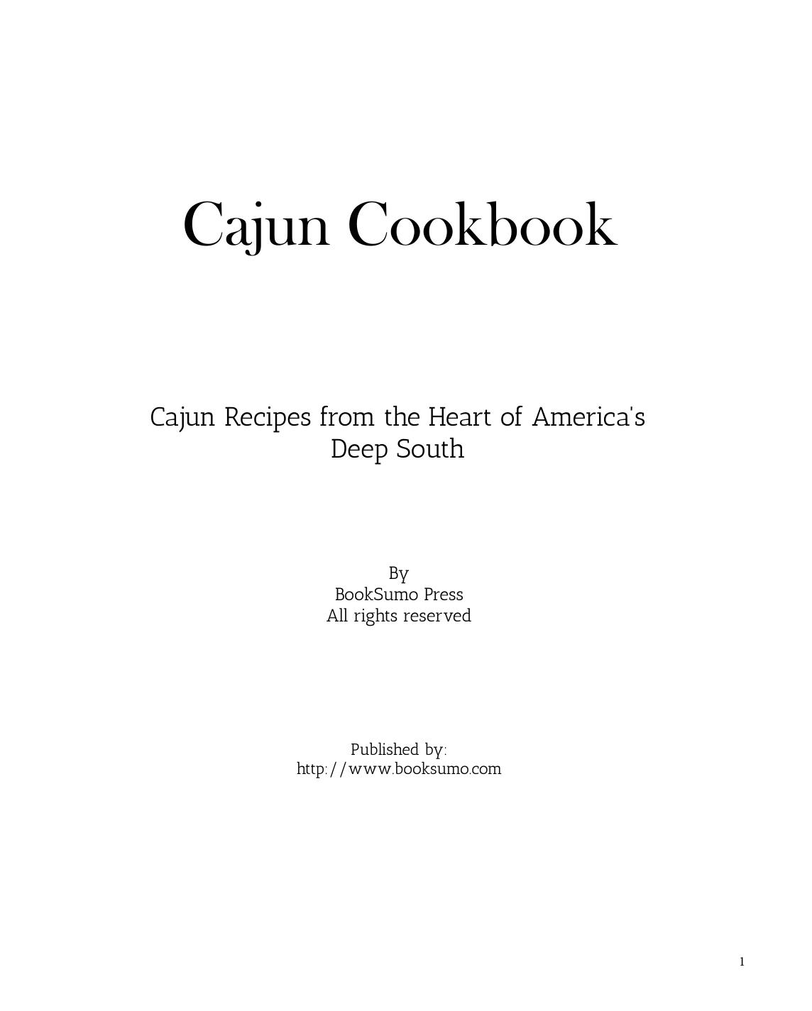 Cajun Cookbook Cajun Recipes From The Heart Of Americas Deep South Booksumo Press