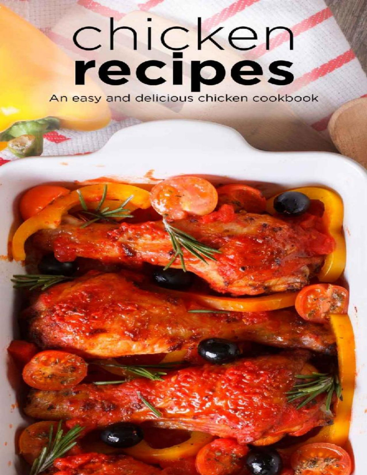 Chicken Recipes An Easy Delicious Chicken Cookbook Savour Press