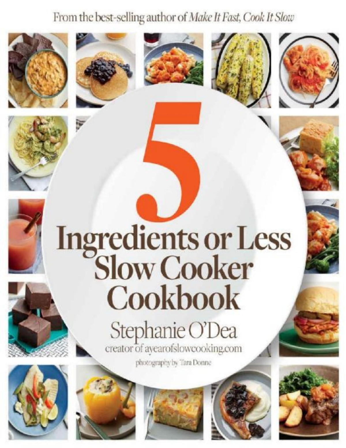 Five Ingredients Or Less Slow Cooker Cookbook Stephanie Odea