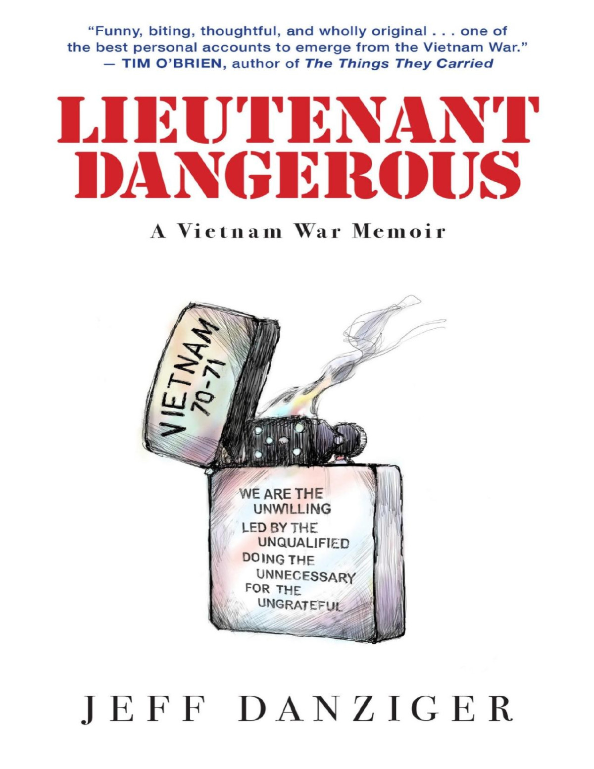 Lieutenant Dangerous A Vietnam War Memoir Jeff Danziger