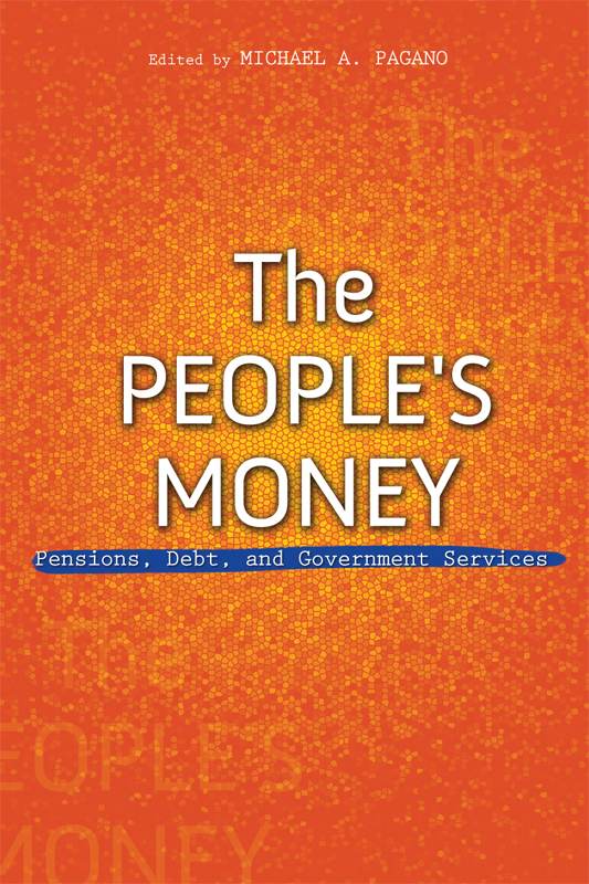 The Peoples Money Pensions Debt And Government Services Michael A Pagano