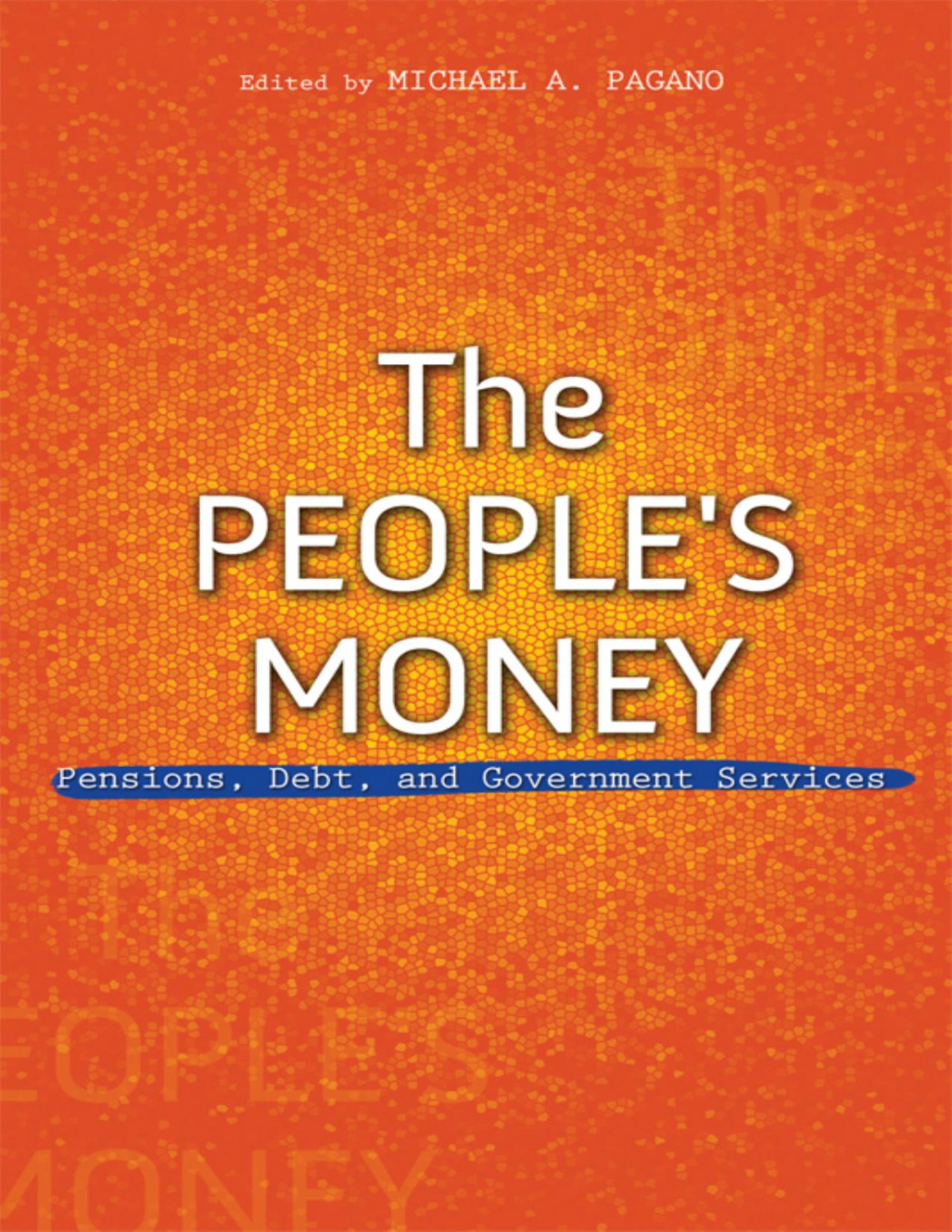 The Peoples Money Pensions Debt And Government Services Michael A Pagano