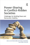 Powersharing In Conflictridden Societies Challenges For Building Peace And Democratic Stability 1st Edition Nils August Butenschn