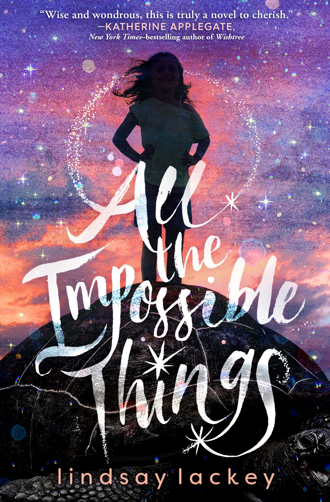 All The Impossible Things A Novel Lindsay Lackey