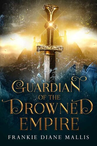 Guardian Of The Drowned Empire Frankie Diane Mallis