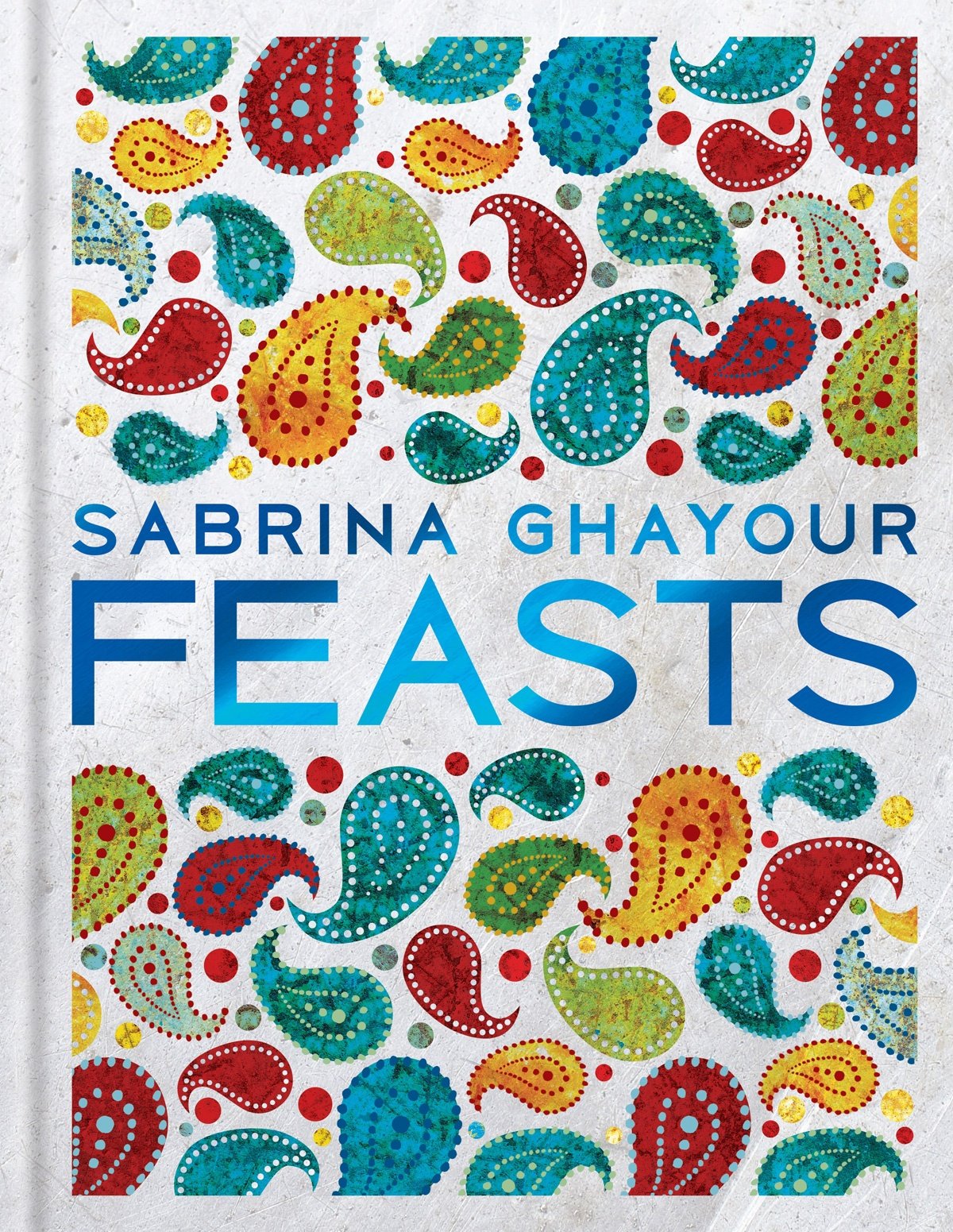 Feasts Middle Eastern Food To Savor Share Incomplete Illustrated Sabrina Ghayour