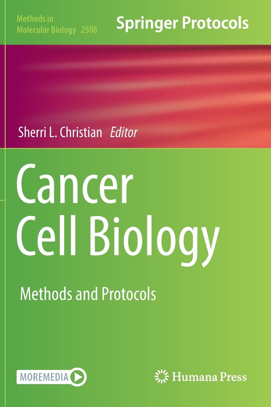 Cancer Cell Biology Methods And Protocols Methods In Molecular Biology 2508 1st Ed 2022 Sherri L Christian Editor