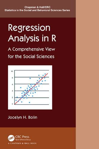 Regression Analysis In R A Comprehensive View For The Social Sciences 1st Edition Jocelyn E Bolin