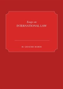 Essays On International Law 1st Edition Graeme Baber