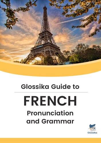 Glossika Guide To French Pronunciation Grammar Clment Hattiger Michael Campbell