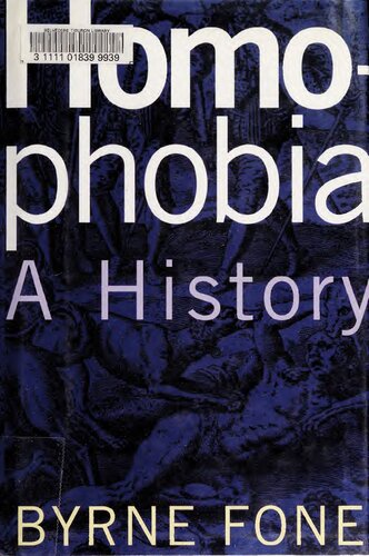 Homophobia A History Byrne Rs Fone