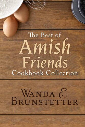 The Best Of Amish Friends Cookbook Collection Wanda E Brunstetter