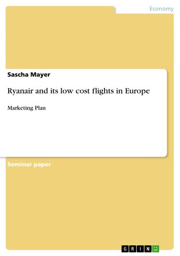 Ryanair And Its Low Cost Flights In Europe Marketing Plan Sascha Mayer