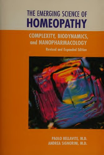 The Emerging Science Of Homeopathy Complexity Biodynamics And Nanopharmacology Revised Paolo Bellavite