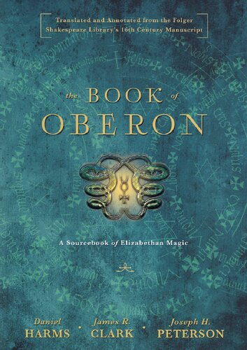 The Book Of Oberon A Sourcebook Of Elizabethan Magic Annotated Daniel Harms
