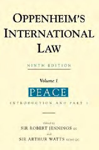 Oppenheims International Law Volume 1 Peace Peace V 1 9th Edition Robert Jennings Editor
