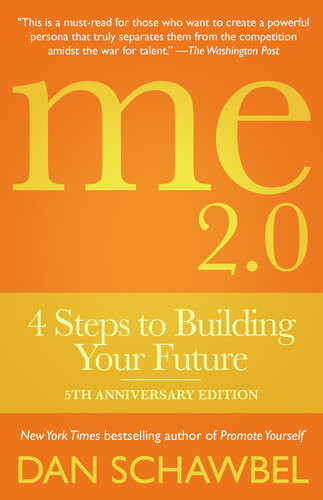 Me 20 4 Steps To Building Your Future Dan Schawbel