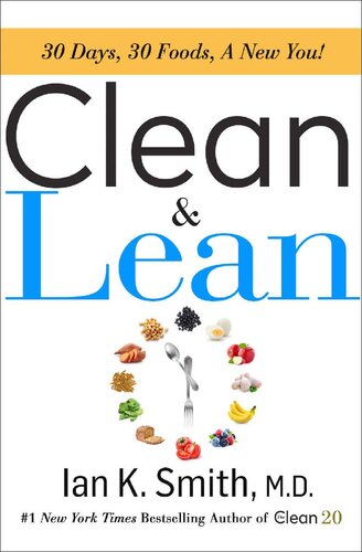 Clean And Lean 30 Days 30 Foods A New You Ian K Smith