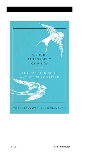 A Short Philosophy Of Birds Philippe J Dubois Lise Rousseau