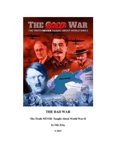 The Bad War The Truth Never Taught About World War Ii Ms King Jeff Rense