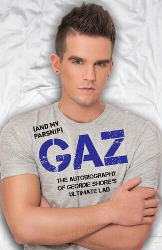 Gaz And My Parsnip The Autobiography Of Geordie Shores Ultimate Lad Gary Beadle