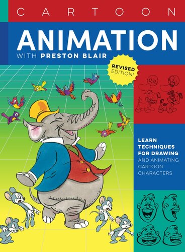 Cartoon Animation With Preston Blair Revised Edition Learn Techniques For Drawing And Animating Cartoon Characters Preston Blair