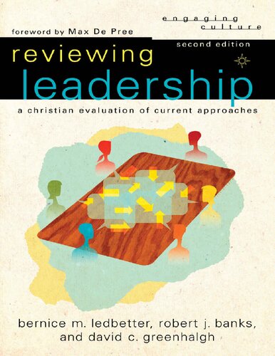 Reviewing Leadership A Christian Evaluation Of Current Approaches Robert Banks Bernice M Ledbetter David C Greenhalgh
