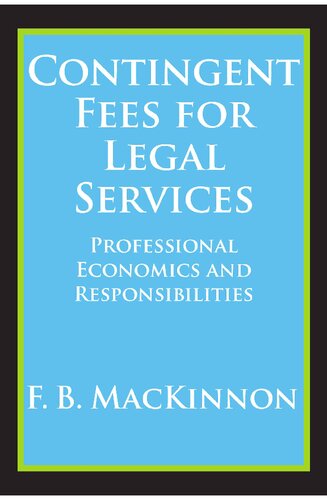Contingent Fees For Legal Services Professional Economics And Responsibilities Fb Mackinnon