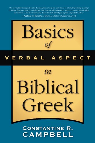 Basics Of Verbal Aspect In Biblical Greek Constantine R Campbell