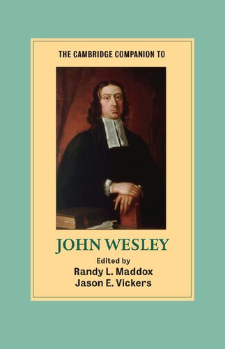 The Cambridge Companion To John Wesley Randy L Maddox Jason E Vickers