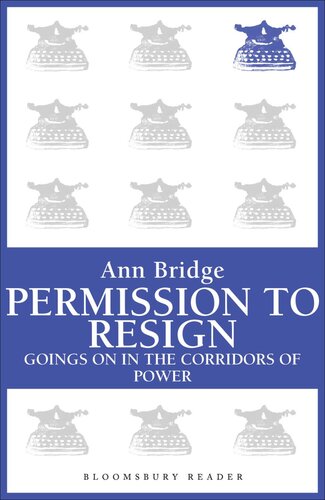 Permission To Resign Goingson In The Corridors Of Power Ann Bridge