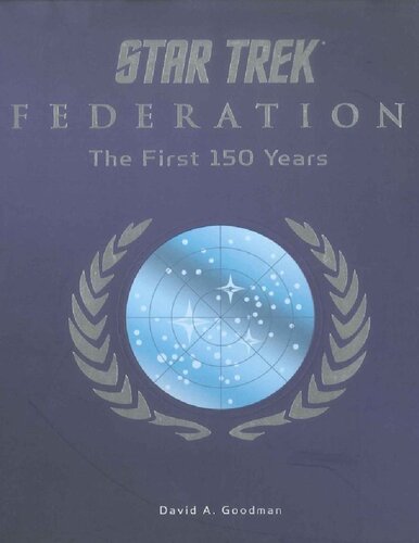 Star Trek Federation The First 150 Years David A Goodman
