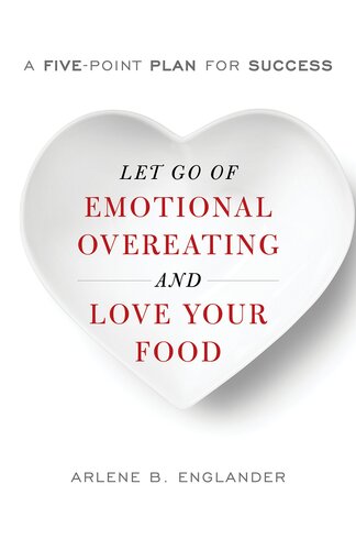 End Your Emotional Overeating Cb A Fivepoint Plan For Success Arlene Englander