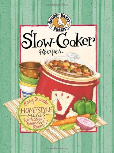 Slow Cooking Cookbook Gooseberry Patch