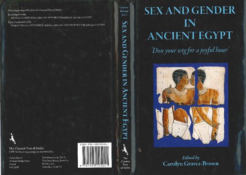 Sex And Gender In Ancient Egypt Don Your Wig For A Joyful Hour Illustrated Carolyn Gravesbrown C Gravesbrown