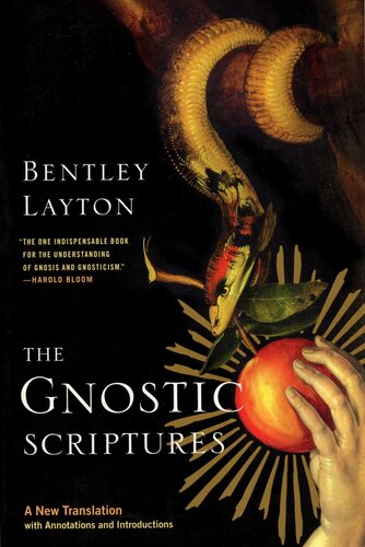 The Gnostic Scriptures A New Translation With Annotations And Introductions Anchor Bible Reference Anchor Bible Reference Library B Layton