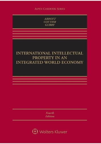 International Intellectual Property In An Integrated World Economy Frederick M Abbott Thomas Cottier Francis Gurry
