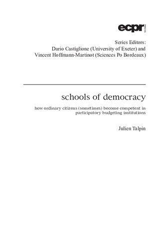 Schools Of Democracy How Ordinary Citizens Sometimes Become Competent In Participatory Budgeting Institutions Ecpr Monographs Series Julien Talpin