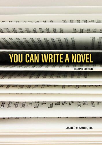 You Can Write A Novel 2nd Edition James V Smith Jr