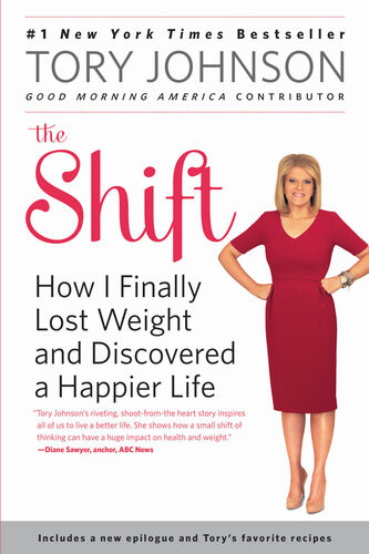 The Shift How I Finally Lost Weight And Discovered A Happier Life Tory Johnson