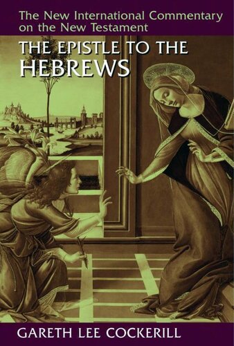 The Epistle To The Hebrews New International Commentary On The New Testament Nicnt New International Commentary On The New Testament Gareth Lee Cockerill