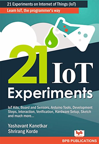 21 Iot Experiments Learn Iot The Programmers Way English Edition 1st Edition Yashavant Kanetkar