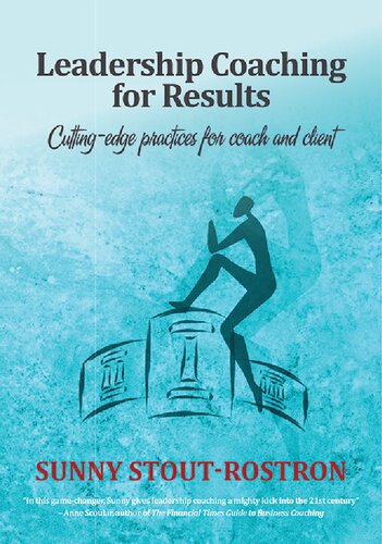 Leadership Coaching For Results Cuttingedge Practices For Coach And Client Sunny Stout Rostron