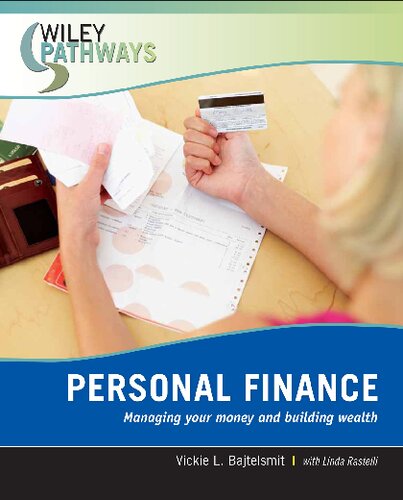 Wiley Pathways Personal Finance First Edition Managing Your Money And Building Wealth 1st Edition Vickie L Bajtelsmit